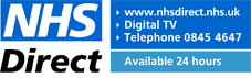 Call NHS Direct 24 hours a day on 0845 46 47.  Visit NHS Direct Online at www.nhsdirect.nhs.uk.